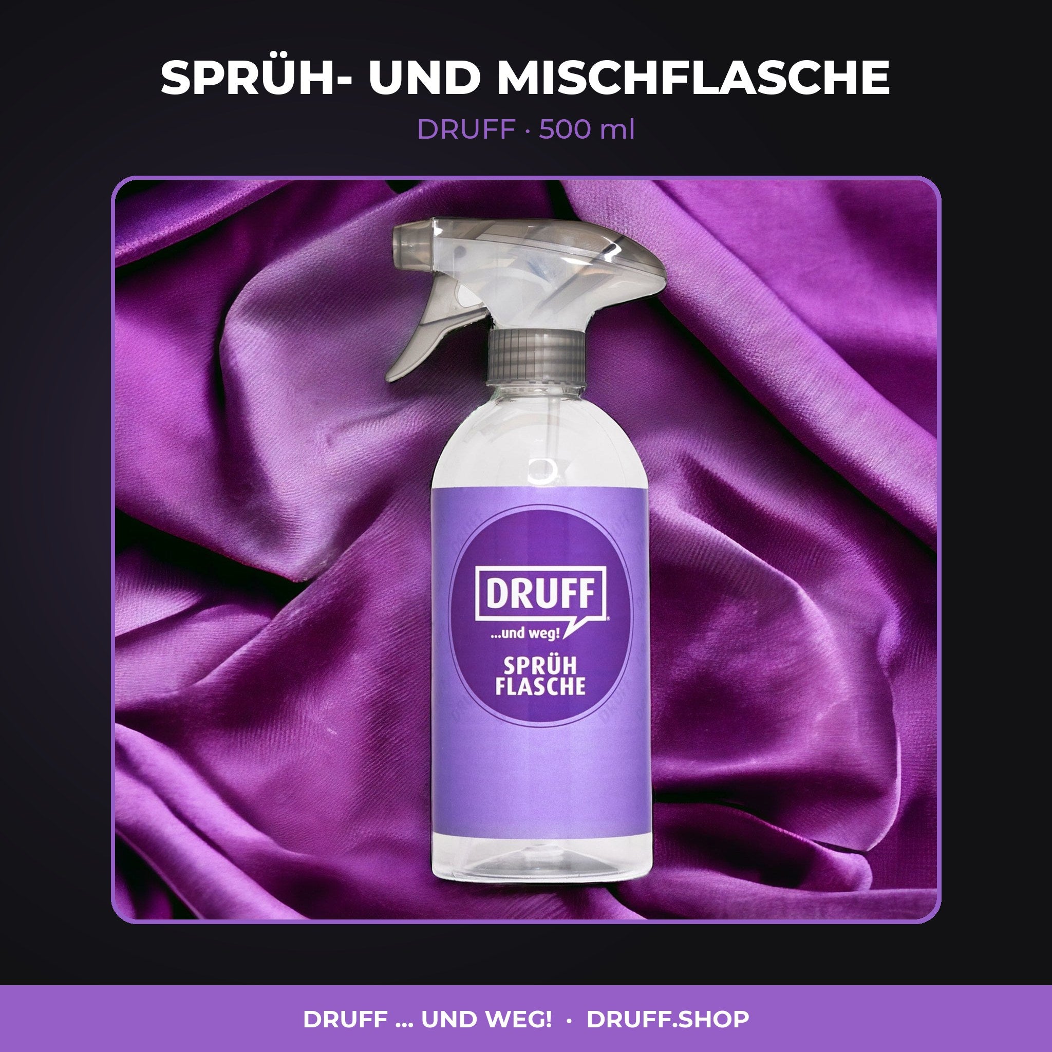 SPRÜH- UND MISCHFLASCHE – DRUFF, 500 ml