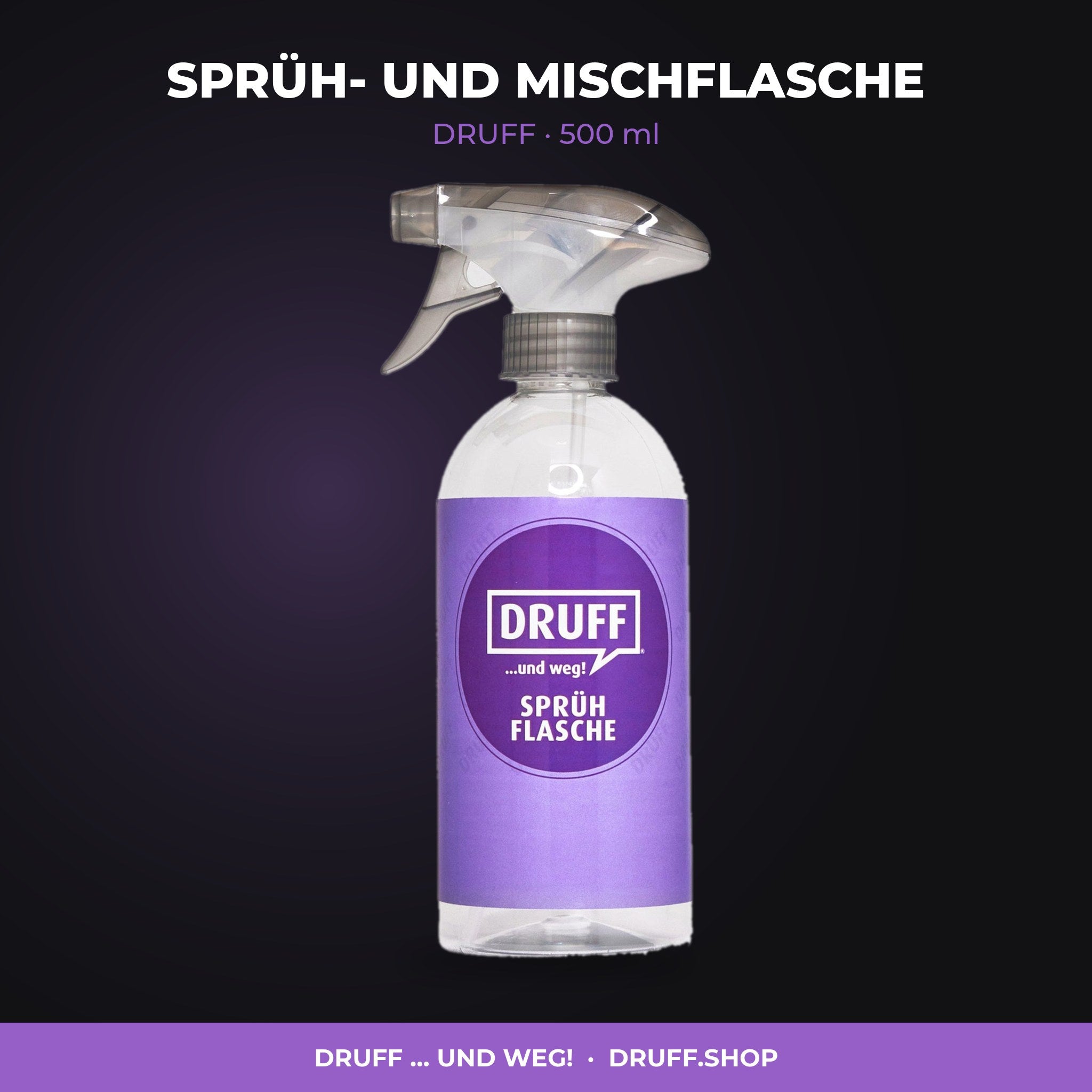 SPRÜH- UND MISCHFLASCHE – DRUFF, 500 ml