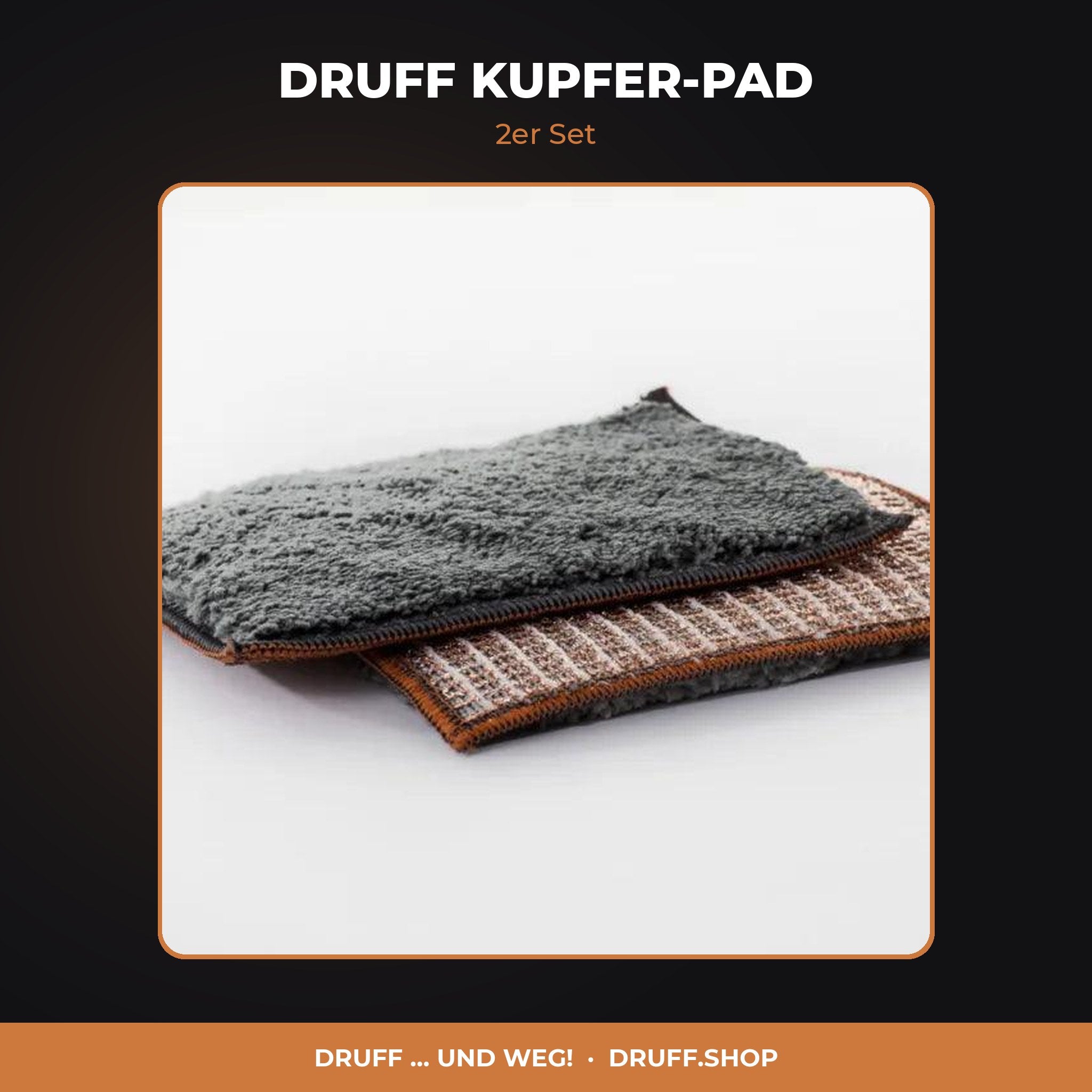 DRUFF KUPFER-PAD – 2er Set